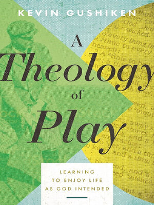 cover image of A Theology of Play